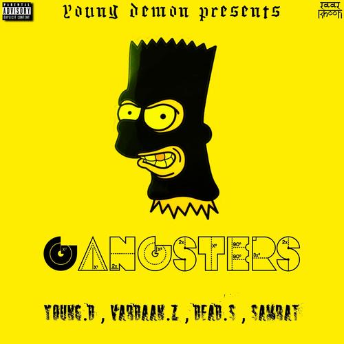 GANGSTERS (feat. YUNG DEMON, DEAD SOUL & MC SAMRAT) [Explicit]