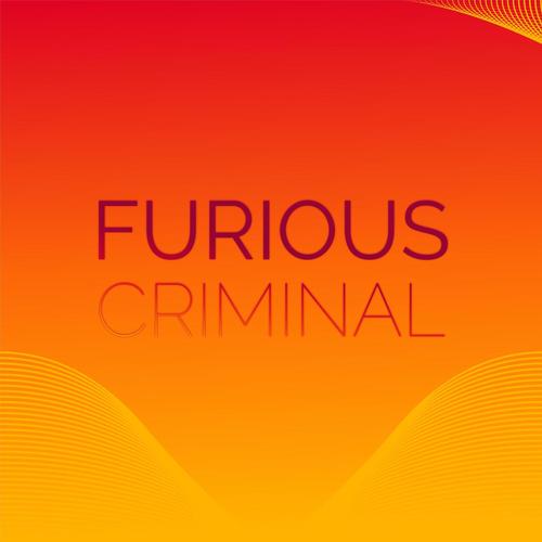 Furious Criminal