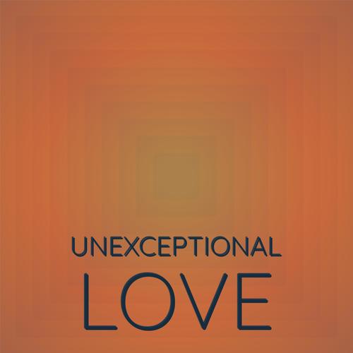 Unexceptional Love