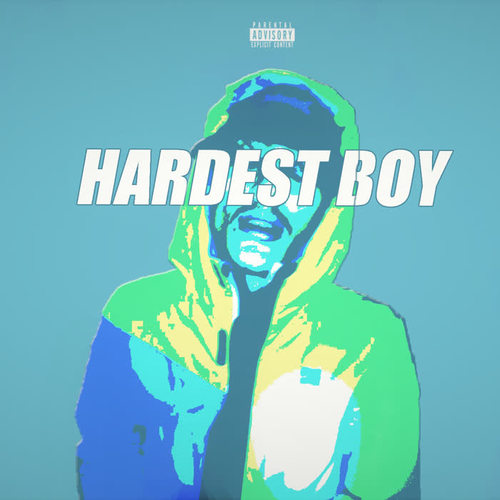 Hardest Boy (Explicit)