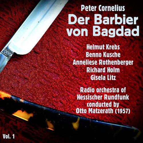 Peter Cornelius: Der Barbier von Bagdad (1957), Volume 1