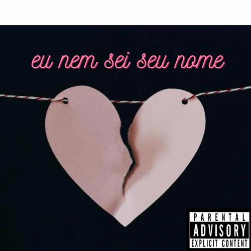 EU NEM SEI SEU NOME (feat. DJ Saldanha MPC) [Explicit]