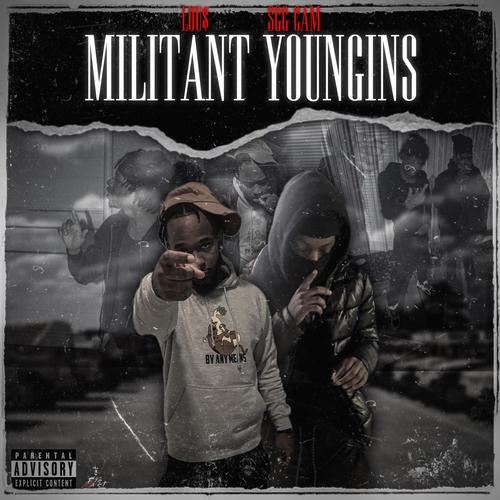 MILITANT YOUNGIN$ (Explicit)