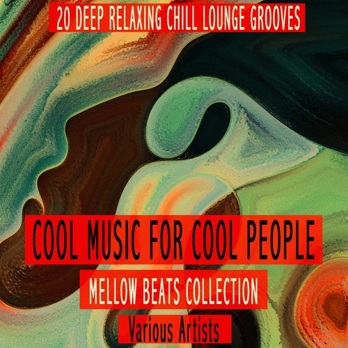 Cool Music for Cool People - Mellow Beats Collection