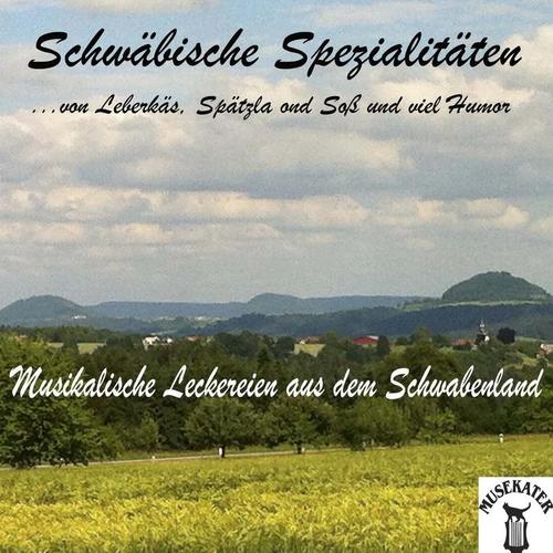 Schwäbische Spezialitäten (...von Leberkäs, Spätzla ond Soß und viel Humor)