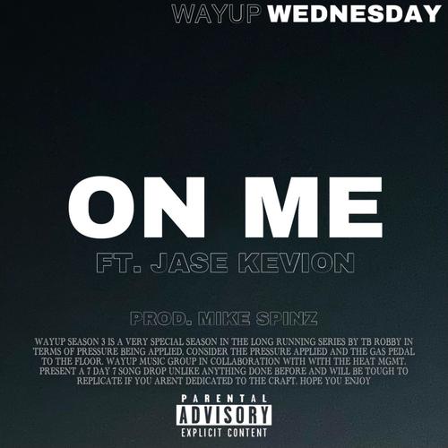 On Me (feat. Jase Kevion) [Explicit]