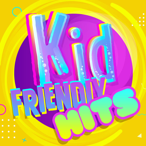 Kids Friendly Hits