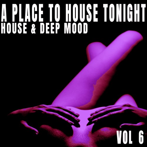 A Place to House Tonight, Vol. 6