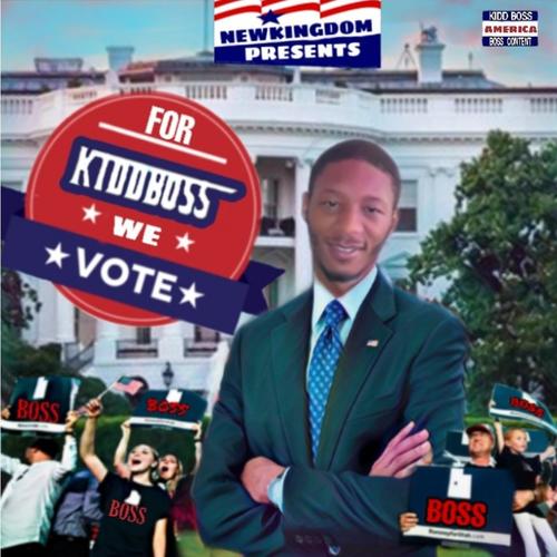 Vote for Kidd Boss (Explicit)