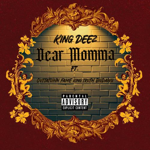 Dear Momma (feat. Outtatown Fame, King Truth & Big Dawg) [Explicit]