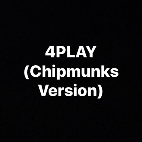 4Play (Chipmunks Version) [Explicit]