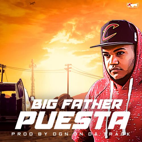 PUESTA (feat. Big Father) [Explicit]