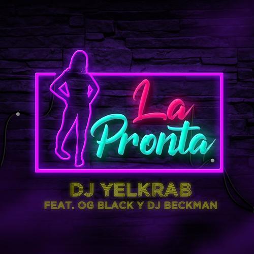 La Pronta (feat. Og Black & Dj Bekman) [Explicit]