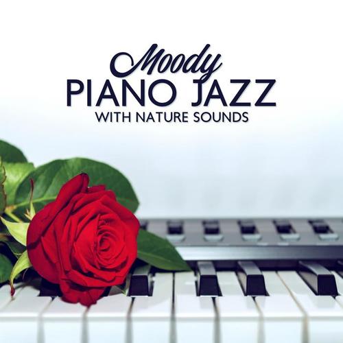 Moody Piano Jazz with Nature Sounds