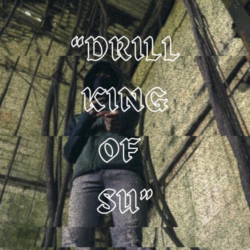 Drill King Of Su (Explicit)