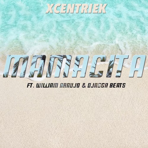 Mamacita (feat. William Araujo & Djagga Beats)