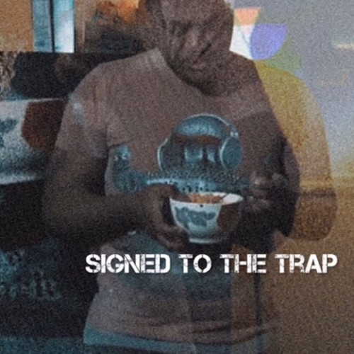 #signedtothetrap (Explicit)