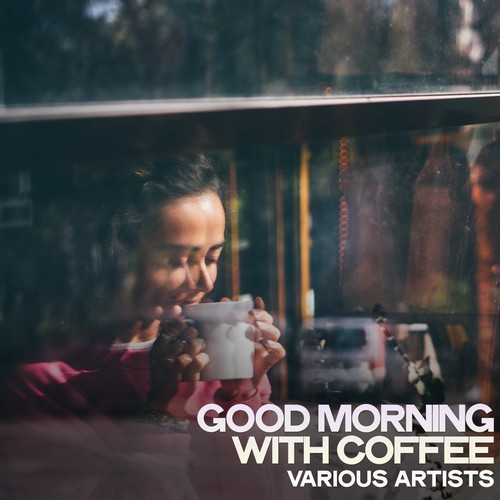 Good Morning with Coffee