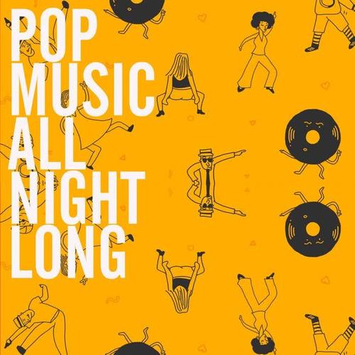 Pop Music All Night Long