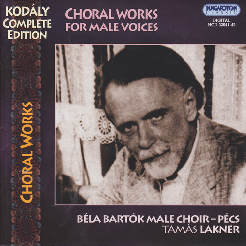 Kodaly: Choral Works for Male Voices