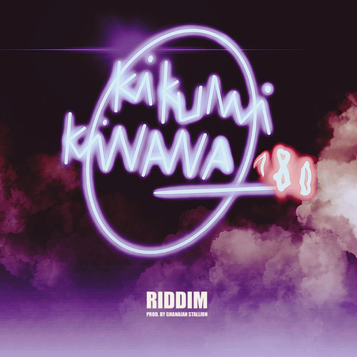 Kikumi Kinana 180 Riddim