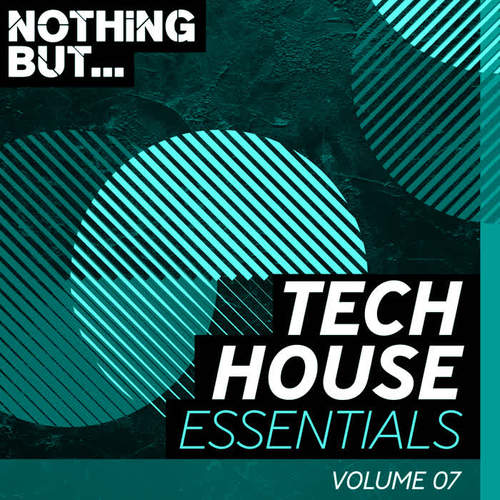 Nothing But... Tech House Essentials, Vol. 07