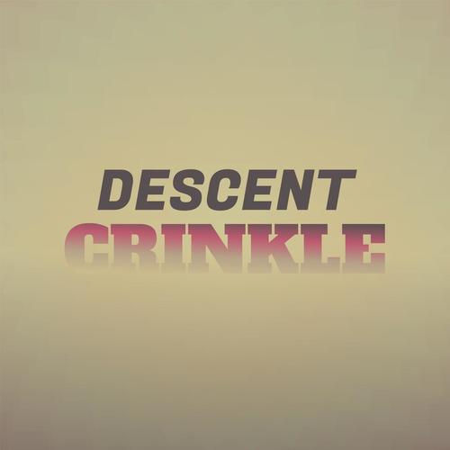 Descent Crinkle