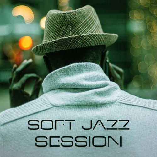 Soft Jazz Session – Smooth Jazz Relax, Relaxing Jazz, Background Jazz Music, Easy Listening Jazz for Relax