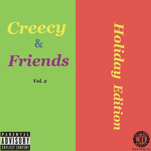 Creecy & Friends Vol. 2 Holiday Edition (Explicit)