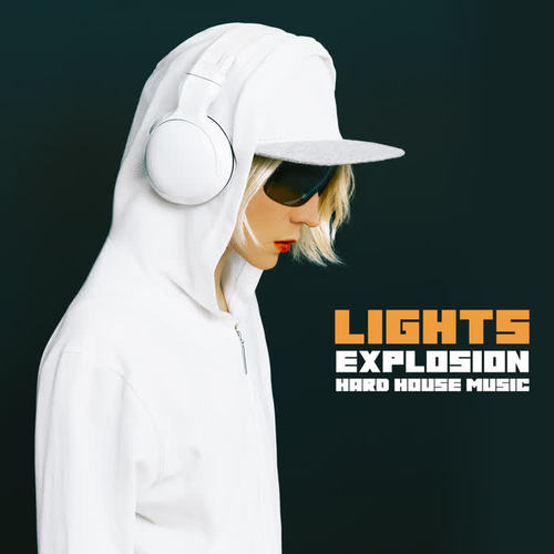 Lights Explosion - Hard House Music