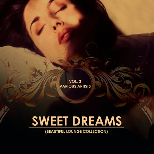 Sweet Dreams (Beautiful Lounge Collection) , Vol. 3