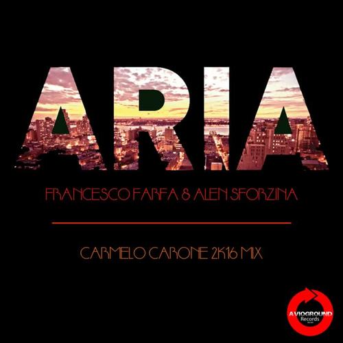 Aria (Carmelo Carone Remix 2K16 Mix)