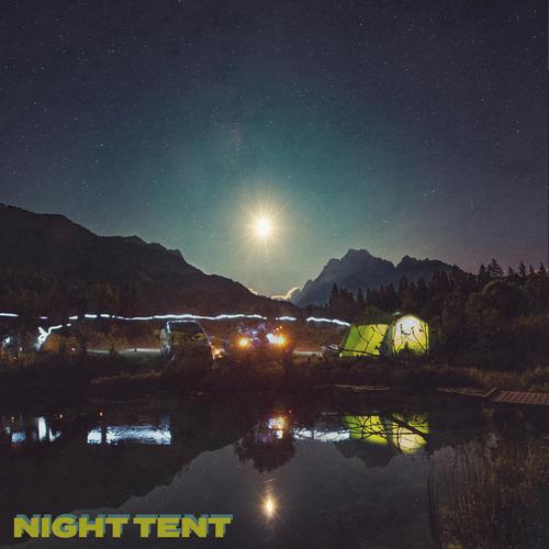NIGHT TENT (feat. Part of God)