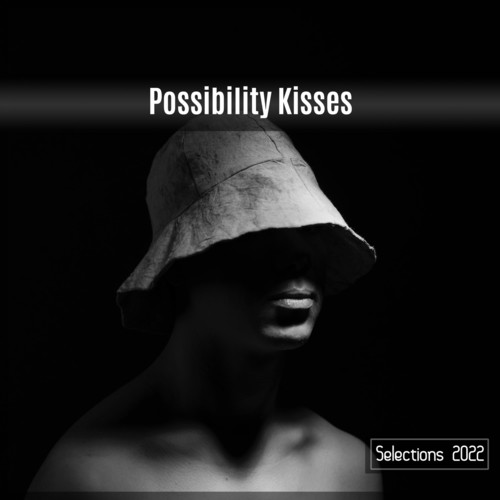 Possibility Kisses Selections 2022