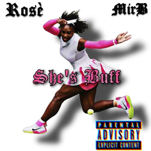 She's Buff (feat. Mir B) [Explicit]