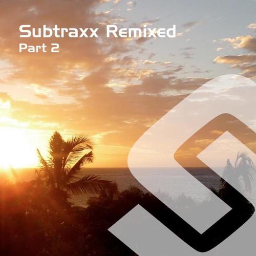 Subtraxx Remixed - Part 2