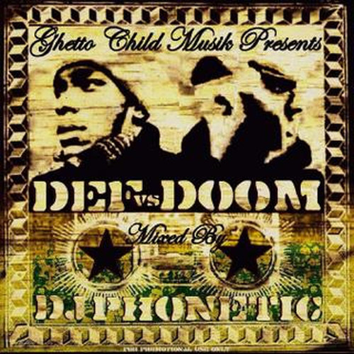 Ghetto Child Musik Presents Def vs. Doom (DJ Phonetic)