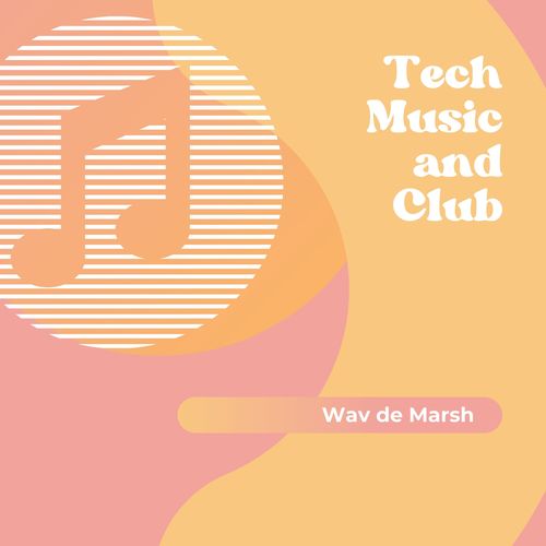 Tech Music And Club