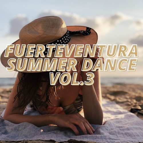 Fuerteventura Summer Dance Vol.3