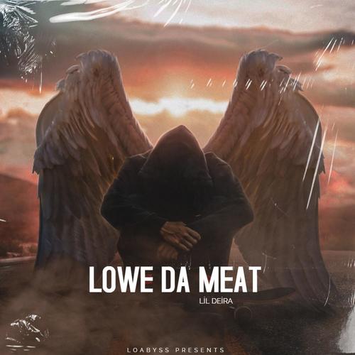 LOWE DA MEAT (feat. GadManDubs) [Explicit]