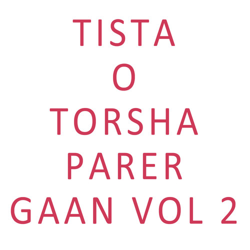 Tista O Torsha Parer Gaan Vol 1