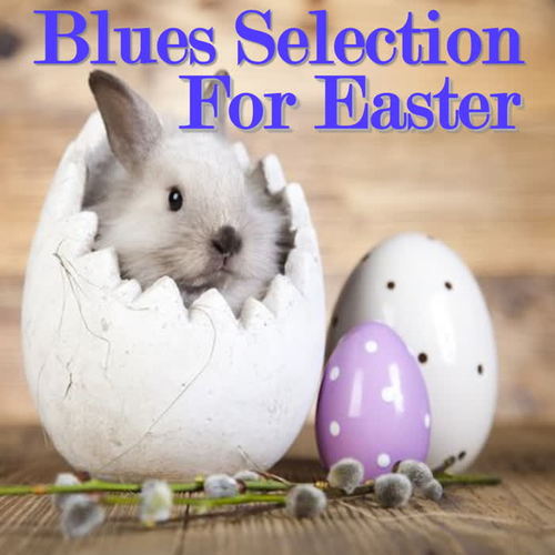 Blues Selection For Easter