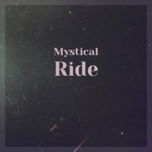 Mystical Ride