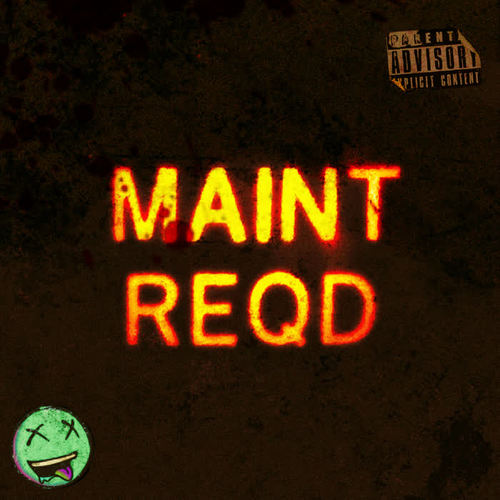 Maint Reqd (Explicit)