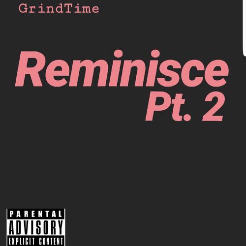 Reminisce, Pt. 2 (Explicit)