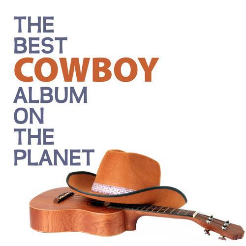 The Best Cowboy Album On The Planet