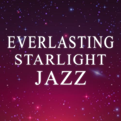 Everlasting Starlight Jazz