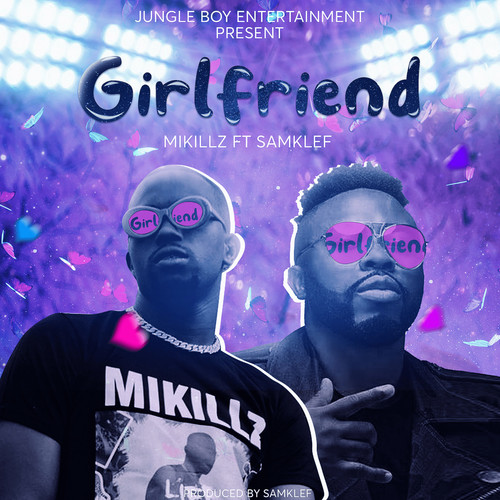 Girlfriend (feat. Samklef)