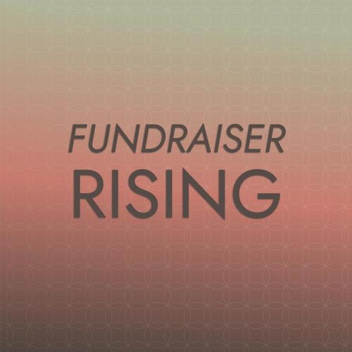 Fundraiser Rising