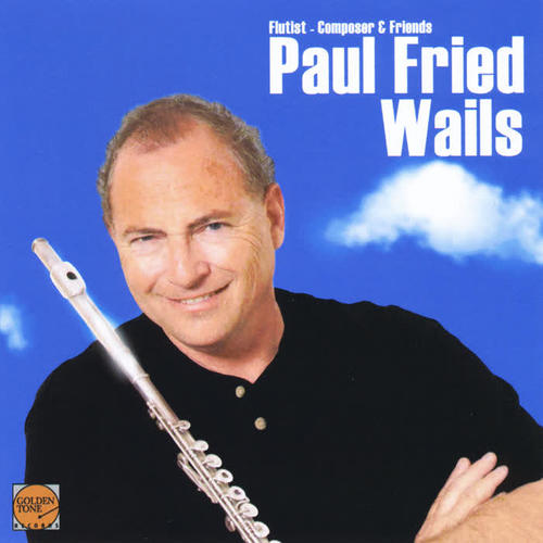 Paul Fried Wails